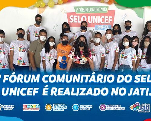 1º Fórum Comunitário Do Selo Unicef é Realizado No Jati Prefeitura Municipal De Jati Ceará 0162